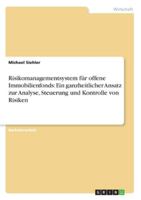 Risikomanagementsystem f�r offene Immobilienfonds: Ein ganzheitlicher Ansatz zur Analyse, Steuerung und Kontrolle von Risiken 3842880669 Book Cover
