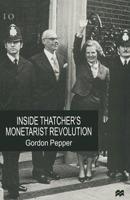 Inside Thatcher's Monetarist Revolution 0333720121 Book Cover