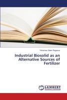 Industrial Biosolid as an Alternative Sources of Fertilizer 6139820693 Book Cover