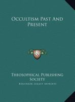 Occultism Past And Present 1162850523 Book Cover