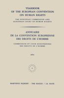 Yearbook of the European Convention on Human Rights/annuaire De La Convention Europeenne Des Droits De L'homme1974 (Yearbook of the European Convention on Human Rights) 9401512027 Book Cover