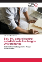 Sist. INF. Para El Control Estadistico de Los Juegos Universitarios 365906341X Book Cover