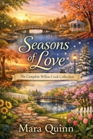 Seasons of Love: The Complete Willow Creek Collection B0GL52F652 Book Cover