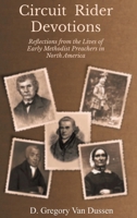 Circuit Rider Devotions: Reflections from the Lives of Early Methodist Preachers in North America (Asbury Theo. Sem. Pietist/Wesleyan Studi) 1609471504 Book Cover