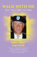 Walk with Me: I'll Tell You No Lies B0CPB46WM3 Book Cover