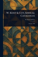 W. Kent & Co's Annual Catalogue 102351110X Book Cover