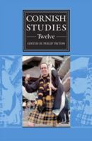 Cornish Studies Volume 12: Cornish Studies: Twelve Volume 12 0859897567 Book Cover