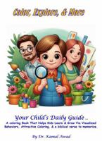 Color, Explore & More: Your Child’s Daily Guide ... A coloring Book That Helps Kids Learn & Grow Via Visualized Behaviors, Attractive Coloring, & a ... (Color, Explore, and More book series) B0GFC9YPWS Book Cover