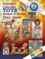 Schroeder's Collectible Toys Antique to Modern Price Guide