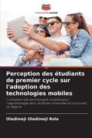 Perception des étudiants de premier cycle sur l'adoption des technologies mobiles (French Edition) 6208618002 Book Cover