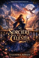La Sorcière de Célestia (French Edition) B0GSZVQQ8P Book Cover