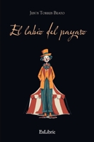 El labio del payaso (Spanish Edition) B0GCN2F39H Book Cover