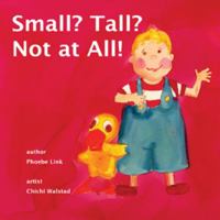 Small? Tall? Not at all! 1936172011 Book Cover