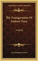 The Transgression of Andrew Vane: A Novel - Primary Source Edition 152397592X Book Cover