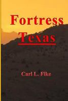 Fortress Texas: Book 2 in Old Liberals Never Die.... series. Follow Dan, Patricia, Penny and Petra to Grandma Tess's ranch and see how they deal with ... their future as they enter Houston society. 148197212X Book Cover