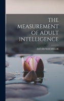The Measurement Of Adult Intelligence 1016616244 Book Cover