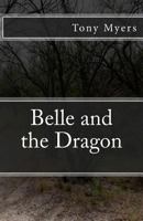 Belle and the Dragon 1539657086 Book Cover