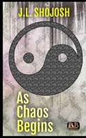As Chaos Begins: A Short Story B08924H11J Book Cover