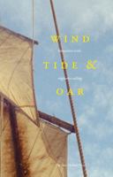Wind, Tide and Oar: encounters with engineless sailing 9083384128 Book Cover