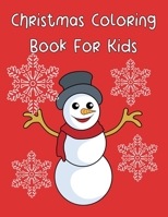 Christmas Coloring Book For Kids: Fun Activities For The Holiday Season 167070646X Book Cover