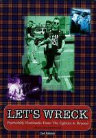 Let's Wreck: Psychobilly Flashbacks from the Eighties and Beyond 0954624904 Book Cover