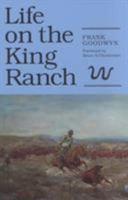 Life on the King Ranch (The Centennial Series of the Association of Former Students, Texas a&M University ; No. 49) 0890965692 Book Cover