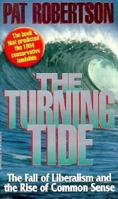 The Turning Tide: The Fall of Liberalism and the Rise of Common Sense 0849909724 Book Cover