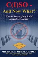 C(I)SO - And Now What?: How to Successfully Build Security by Design 1480237418 Book Cover