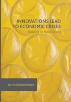 Innovations Lead to Economic Crises: Explaining the Bubble Economy 3319824309 Book Cover