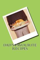 Dad's Favourite Recipes 1539702022 Book Cover