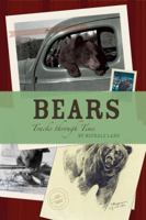 Bears: Tracks through Time 1897522827 Book Cover