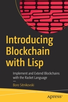 Introducing Blockchain with LISP: Implement and Extend Blockchains with the Racket Language 1484269683 Book Cover
