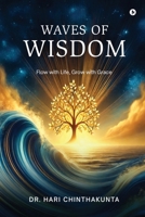 Waves of Wisdom: Flow with Life, Grow with Grace B0F6JM1JZY Book Cover