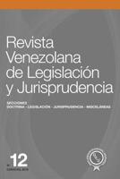 Revista Venezolana de Legislaci�n y Jurisprudencia N� 12 1077236182 Book Cover