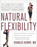 Natural Flexibility: The New Risk-Free Alternative to Stretching 1578262844 Book Cover