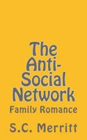 The Anti-Social Network (part 3): Family Romance 1533139865 Book Cover
