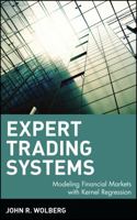 Expert Trading Systems: Modeling Financial Markets with Kernel Regression 0471345083 Book Cover