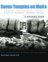 Seven Temples on Malta: Red Skorba Ta' Hagrat Mgarr Kordin III Ggantija Hagar Qim Mnajdra Tarxien A Walking Tour The Sympathetic History of the Stones 1535258454 Book Cover