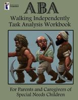 ABA Walking Independently Task Analysis Workbook 1725903849 Book Cover