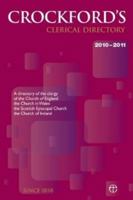 Crockford's Clerical Directory 2010/11: A Directory of the Clergy of the Church of England, the Church in Wales, the Scottish Episcopal Church and the Church of Ireland 0715110438 Book Cover