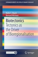 Biotectonics: Tectonics as the Driver of Bioregionalisation 3030517721 Book Cover