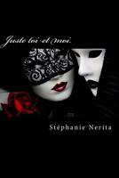Juste toi et moi. 1517554616 Book Cover