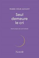 SEUL DEMEURE LE CRI 2897665165 Book Cover