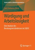 W�rdigung Und Arbeitslosigkeit: Eine Analyse Des Beratungsverst�ndnisses Im Sgb II 3658246421 Book Cover