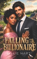 Falling for the Billionaire A Billionaire Romance: A BWWM BBW Curvy Girl Interracial Romance (Lillie Hart BWWM Billionaire Interracial Romance Short Story Collection 2) B0DS11LXG8 Book Cover
