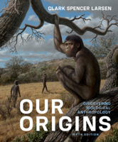 Our Origins: Discovering Physical Anthropology 0393934985 Book Cover