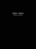 2021-2022 Monthly Planner: Large Two Year Planner with Black Cover (Hardcover) 1648421407 Book Cover