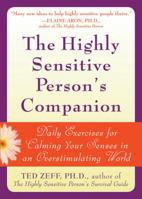 Highly Sensitive Person's Companion: Daily Exercises for Calming Your Senses in an Overstimulating World 1572244933 Book Cover