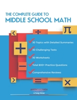 THE COMPLETE GUIDE TO MIDDLE SCHOOL MATH B086L83K48 Book Cover