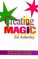 Creating Magic: Enhance Your Life With Creativity 1893757242 Book Cover